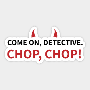 Lucifer Morningstar | Detective | Chop Chop Sticker